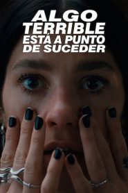 Algo terrible está a punto de suceder